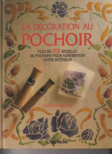 Patricia Meehan La Decoration Au Pochoir