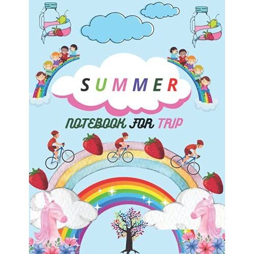 Summer Notebook For Trip: Journal, Diary, Notebook. Perfect Gift Idea For Kids, Girls, Boys, Teens, Tweens, And Adults Who Love Writing(Trip Notebook)