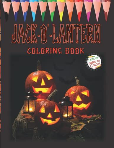 Jack-O'-Lantern Coloring Book: A Funny Coloring Book Of Halloween Pumpkin For Kids And Adults To Relax And Relieve Stress