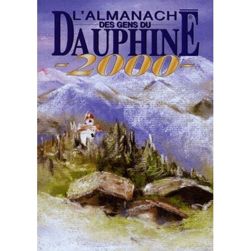 L'almanach Des Gens Du Dauphiné - Edition 2000