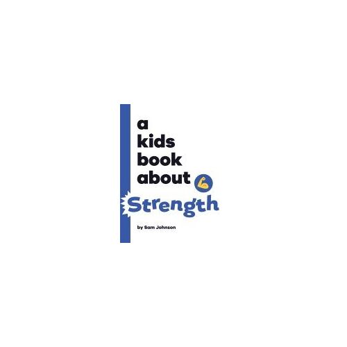 A Kids Book About Strength