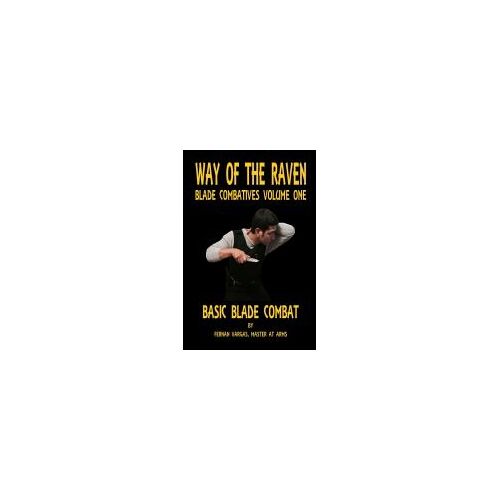 Way Of The Raven Blade Combatives Volume One