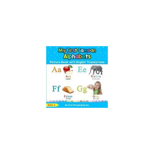 My First Samoan Alphabets Picture Book With English Translations