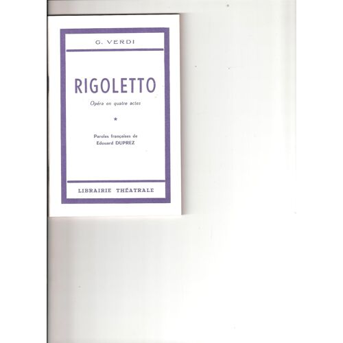 Verdi:Rigoletto   Livret En Français
