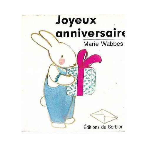 Joyeux Anniversaire / Marie Wabbes