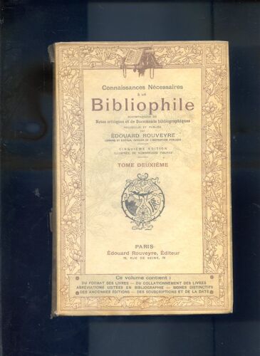 Connaissance Nécessaire A Un Bibliophile Tome 2 Formats Des Livres Collationnement Des Livres Abréviations Signes Distinctifs Etc