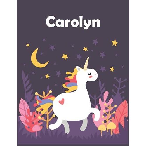 Carolyn: Unicorn Notebook Personal Name Wide Lined Rule Paper | Notebook The Notebook For Writing Journal Or Diary Women & Girls Gift For Birthday, For Student | 162 Pages Size 8.5x11inch