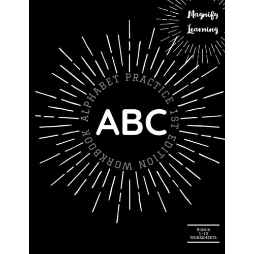Magnify Learning - Alphabet Practice 1st Edition Workbook, Abc Tracing And Handwriting, Black And White - Learn To Write: Uppercase/Lowercase Letters, ... Students, Parents, Teachers, Home Schooling