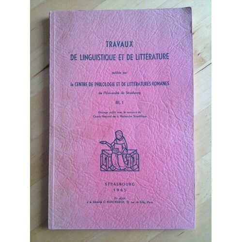 Travaux De Linguistique Et De Littérature Iii, 1