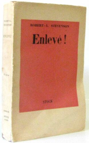 Enlevé!; Mémoire Relatant Les Aventures De David Balfour En L'an 1751