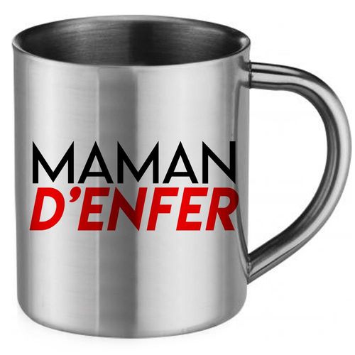 Mug Inox Maman D'enfer Cadeau Fête Des Mères, Fête Des Pères Ou Toutes Autres Occasions.