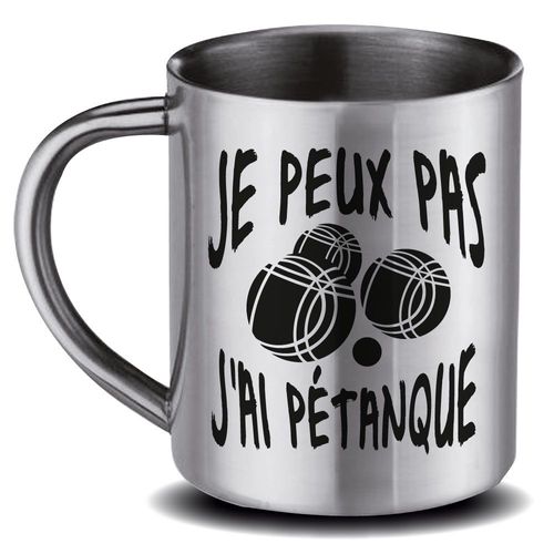 Mug Papa En Inox Gris Je Peux Pas J'ai Pétanque