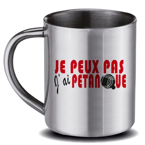 Mug Papa En Inox Gris Je Peux Pas J'ai Pétanque