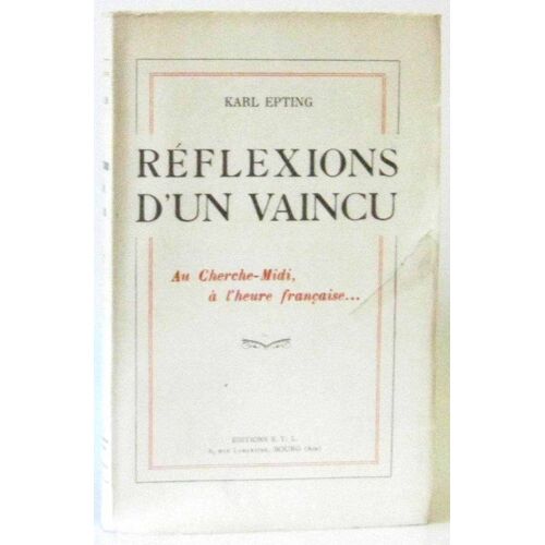 Réflexions D'un Vaincu: Au Cherche-Midi À L'heure Française