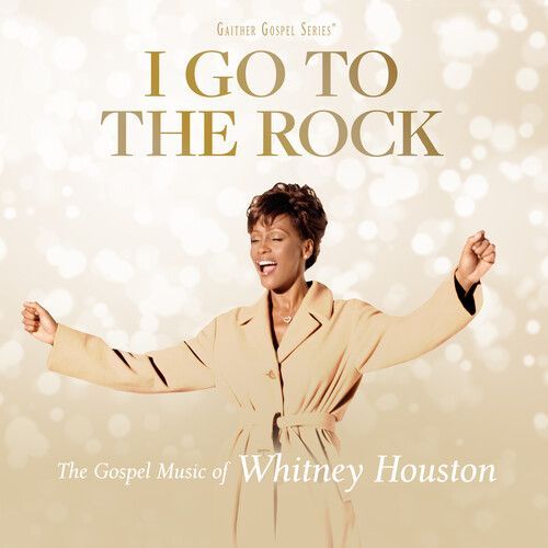 Whitney Houston - I Go To The Rock: The Gospel Music Of Whitney Houston [Compact Discs]