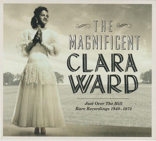 Magnificent Clara Ward - Rare Recordings