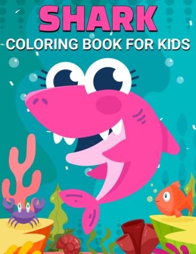Shark Coloring Book: Friendly Little Sharks To Color For Kids Ages 4-8 With More Than 30 Coloring Pages