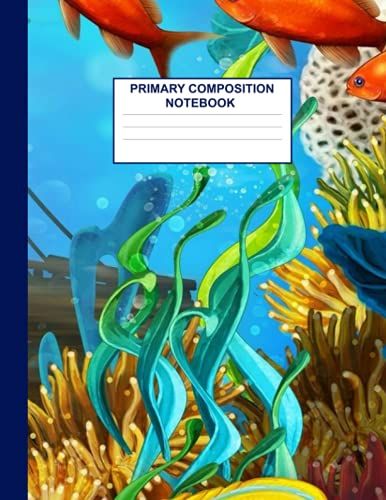 Ocean Sea Primary Story Journal Composition Book: Grades K-2: School Exercise Book | Notebook With Picture Space And Dotted Midline For Writing And ... Paper For Boys 8.5 X 11 In | 122 Paperback