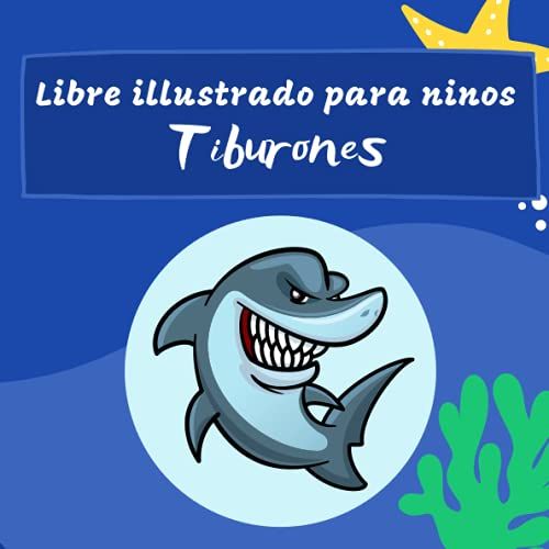 Libre Illustrado Para Ninos - Tiburones: Descubrir Los Tiburones En Imágenes - Niños De 2 A 5 Años