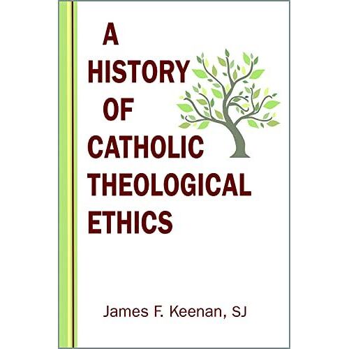 History Of Catholic Theological Ethics