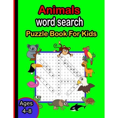Animals Word Search Puzzles Book For Kids Ages 4-8: First Kids Animal Word Search Puzzle Book Ages 4-8