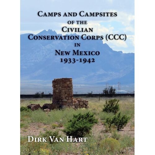 Camps And Campsites Of The Civilian Conservation Corps (Ccc) In New Mexico 1933-1942