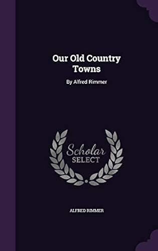 Our Old Country Towns
