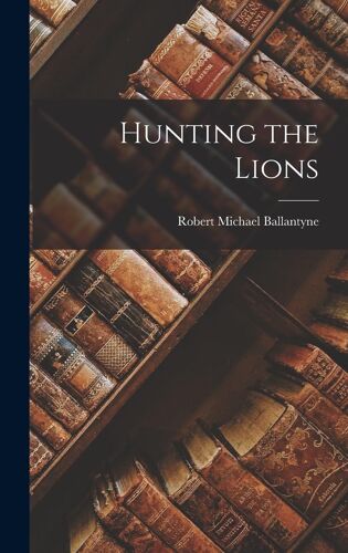 Hunting The Lions