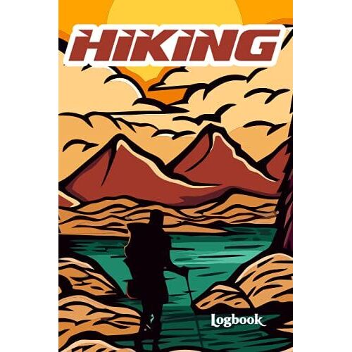 Hiking Log Book: Hikers Diary Memory Book For Favorite Trail Perfect Hikers Gift. Hiking Journal With Prompts To Write In, Trail Log Book. Mountain Camp Adventure Notes.