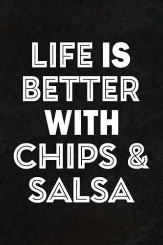 Hiking Log Book - Life Is Better With Chips & Salsa - Nice: Hiking Journal With Prompts To Write In, Trail Log Book, Hiker's Journal, Hiking Journal, ... (Hiking Logbooks & Journals),Daily Journal