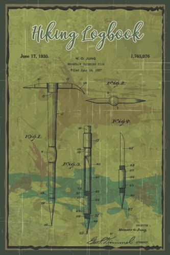 Hiking Logbook: Hiking Journal With Prompts To Write In, Designed For 53 Hikes/Trails. Hiker's Journal & Trail Log Book /Best Outdoor Gift / Cover Mountain Climbing Pick Patent / 6" X 9" Travel Size