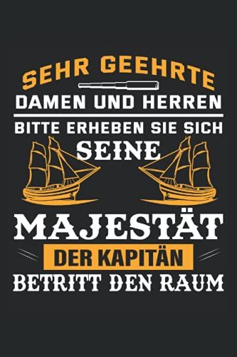 Majestät Der Kapitän Betritt Den Raum Notizblock: Liniertes Notizbuch Mit 120 Seiten Für Jeden Schifffahrer