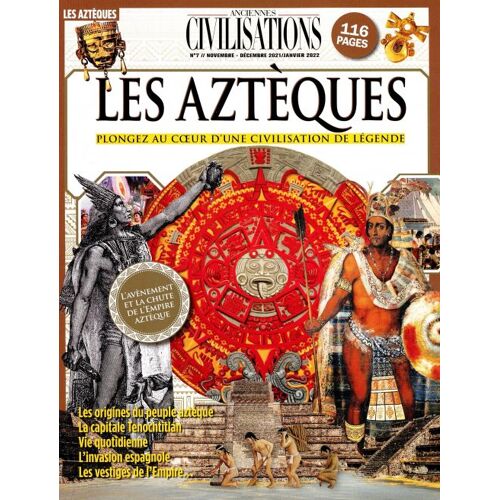 Anciennes Civilisations 7 Les Azteques