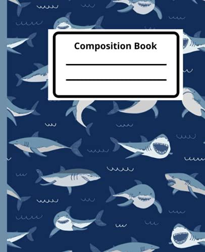 Sharks Composition Book: Blue Sharks Composition Notebook For Kids , Boys , Sharks Pattern, Wide Ruled Book 7.5 X 9.25 In, 110 Pages