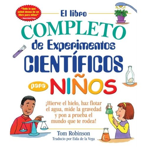 El Libro Completo De Experimentos Cientificos Para Ninos / The Everything Kids'