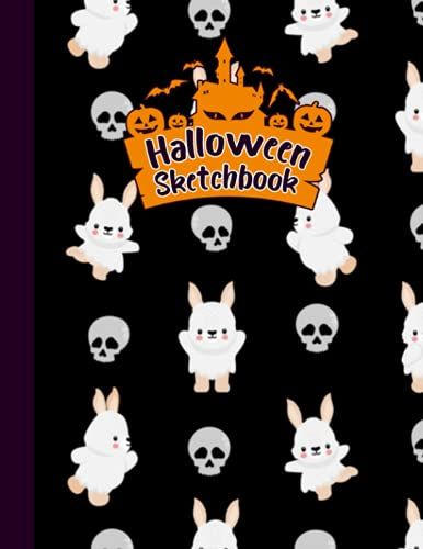 Halloween Sketchbook: Beautiful Halloween Bunny, Journal For Girls And Boys - With Blank Pages, Perfect For Doodling, Sketching And Notes.