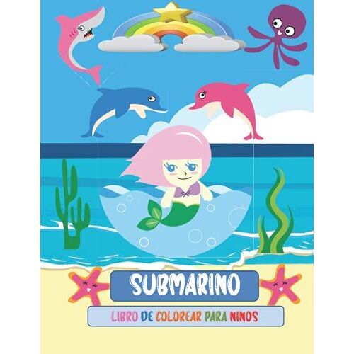 Submarino Libro De Colorear Para Niños: Libro Para Colorear De La Vida Submarina Para Niños | Libro De Colorear Para Niños De 4 A 8 Años / Gran Libro Para Colorear Para Niños Gran Formato