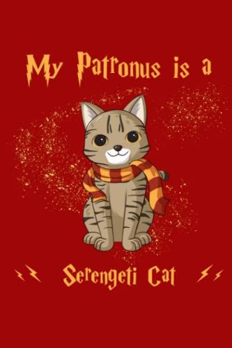 My Patronus Is A Serengeti Cat: Notebooks, Logbook, Composition Book, Journal Collegeruled 110 Pages 6x9 In