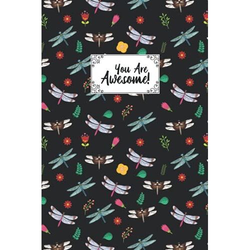 You Are Awesome Dragonfly Composition Notebook: Dragonfly Lovers Blank Lined Journal Notebook For Men Women Girls And Kids Gifts