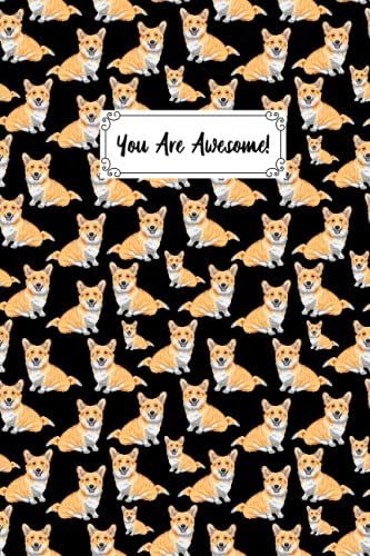 You Are Awesome Corgi Composition Notebook: Corgi Lovers Blank Lined Journal Notebook For Men Women Girls And Kids Gifts