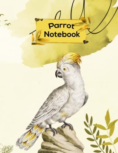 Parrot Notebook: Beautiful Lined Paper Notebook