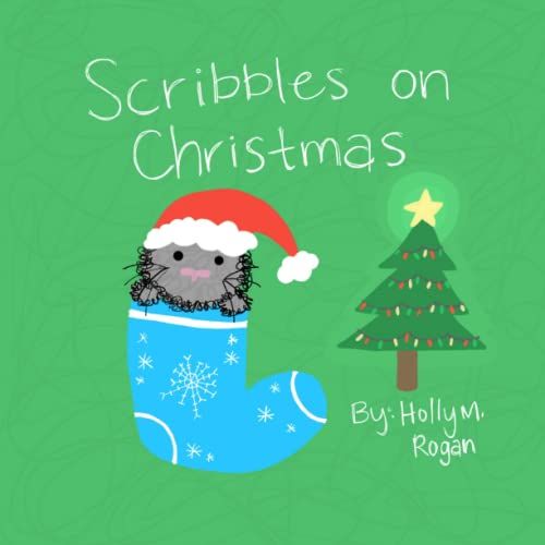 Scribbles On Christmas: Children's Book, Rhyming Book, Holiday Book, 8x8, 32 Pages, Books For Children (The Adventures Of Scribbles The Cat)