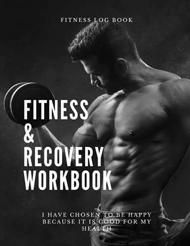 Fitness And Recovery Workbook: Ideal And Perfect Gift Fitness And Recovery Workbook For Girl And Women| Best Gift For Kids, Family, Parent, Wife, ... Girlfriend| Gift Workbook And Notebook