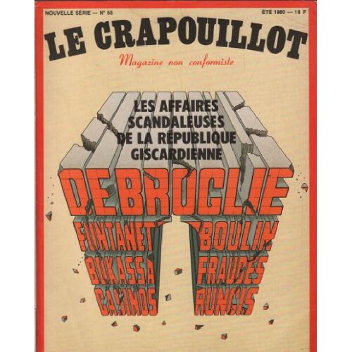 Le Crapouillot N° 55 / Nouvelle Serie: Les Affaires Scandaleuses De La Republique Giscardienne