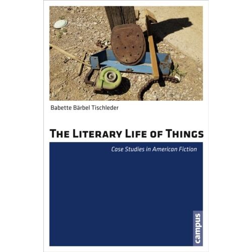 Tischleder, B: Literary Life Of Things