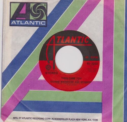 45 Sp Dionne Warwick And The Spinners  6 Then Came You  3:53 - Just As Long As We Have Love  4:00  Atlantic  45-3202  1974   