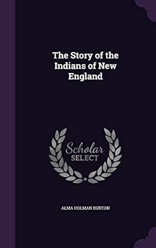 The Story Of The Indians Of New England