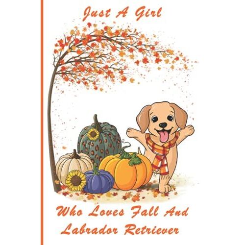 Just A Girl Who Loves Fall And Labrador Retriever Notebook & Composition Book & Logbook & Journal College Ruled 6x9 110 Page