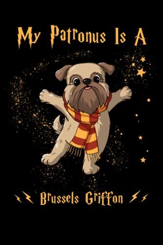 My Patronus Is A Brussels Griffon Notebooks, Logbook, Composition Book, Journal 110 Pages 6x9 In