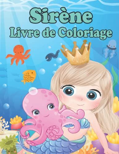 Sirène Livre De Coloriage: Gros Livre De Coloriage Et D'activités Pour Enfants Avec De Jolies Sirènes De Mer | Cadeau Sirene Pour Fille 6-12 Ans | La Petite Magnifiques Sirene Bebe